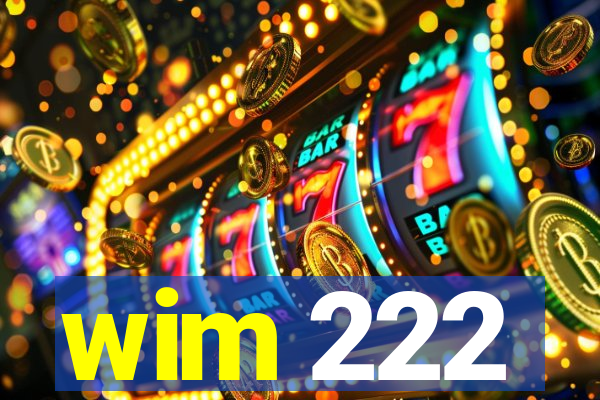 wim 222